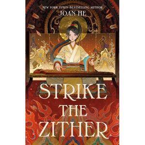 Strike the Zither: The Kingdom of Three Duology, Book One -- Joan He
